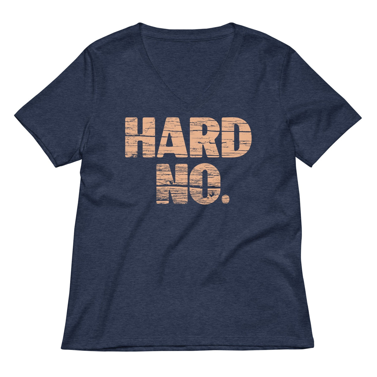 Hard No Women's V-Neck Tee