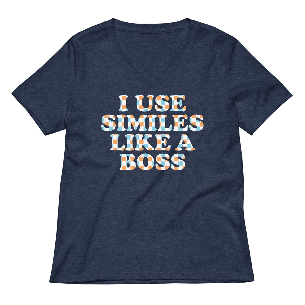 I Use Similes Like A Boss Women's V-Neck Tee