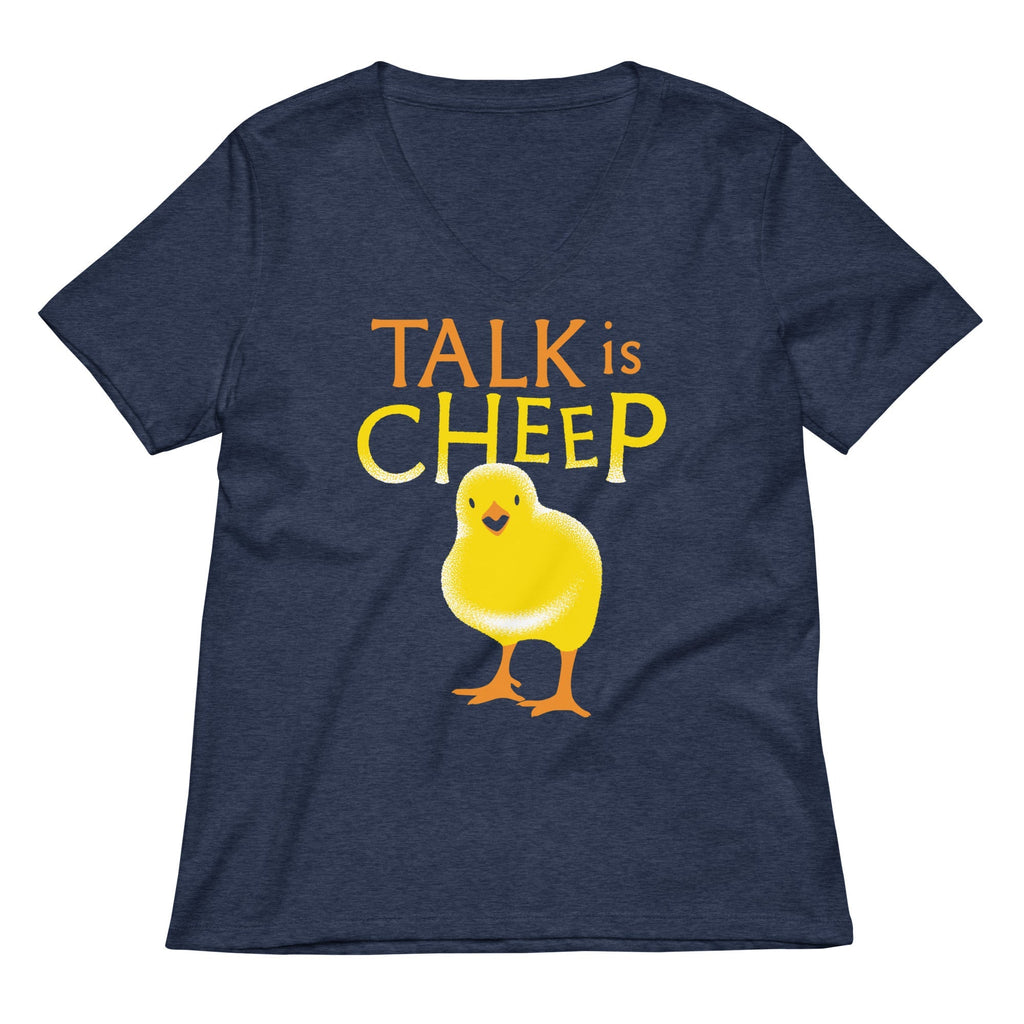 Talk Is Cheep Women's V-Neck Tee