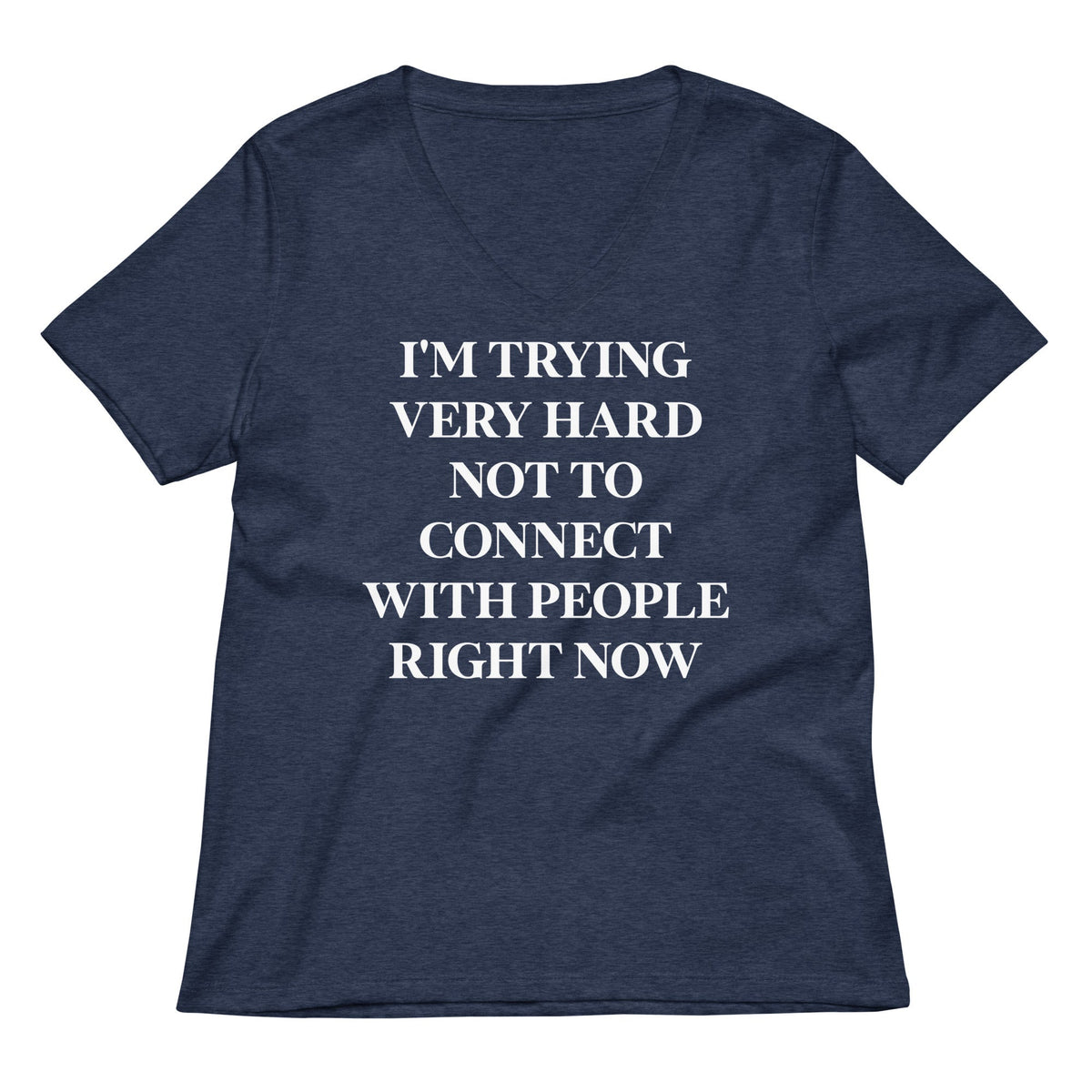 Trying Very Hard Not To Connect Women's V-Neck Tee