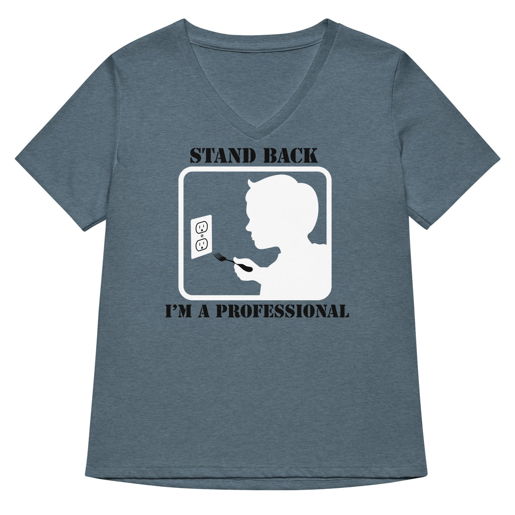 Stand Back, I'm A Professional Women's V-Neck Tee