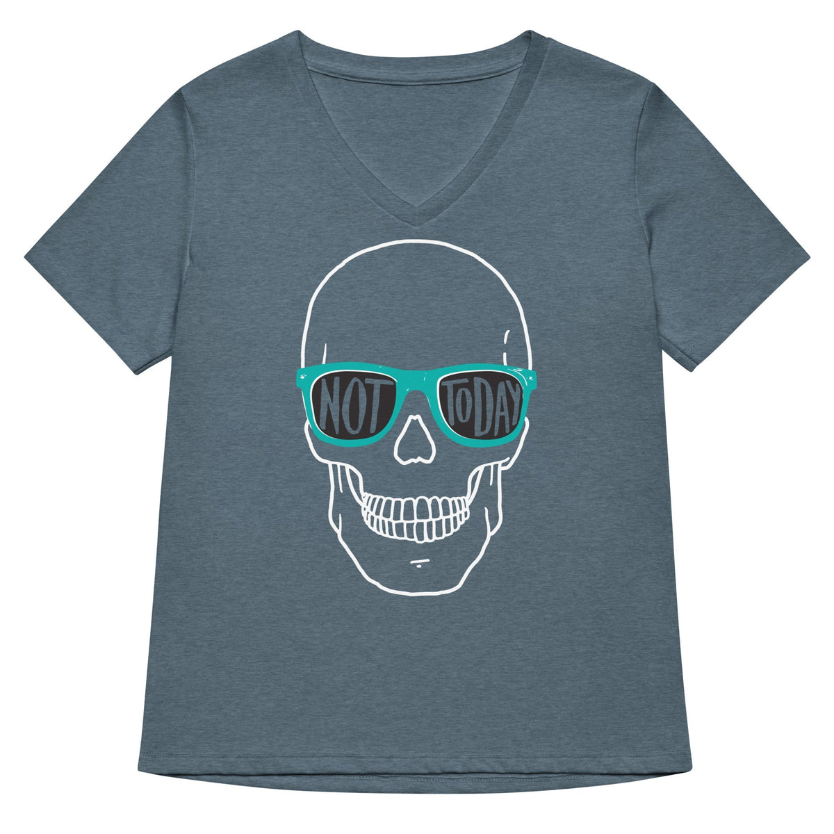 Not Today Women's V-Neck Tee