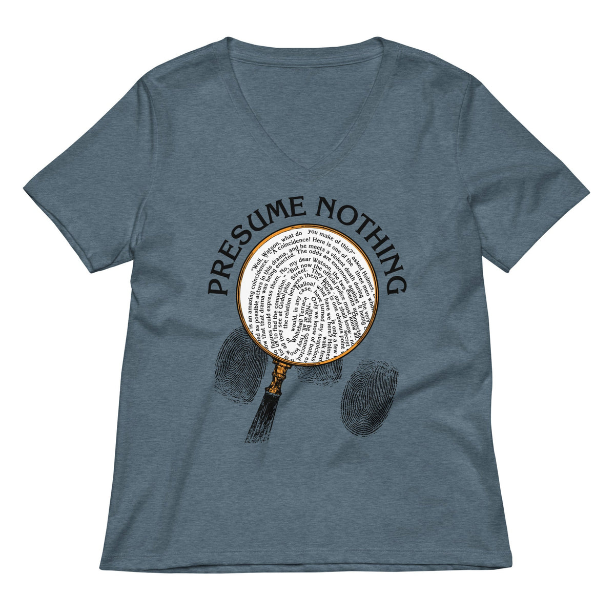 Presume Nothing Women's V-Neck Tee