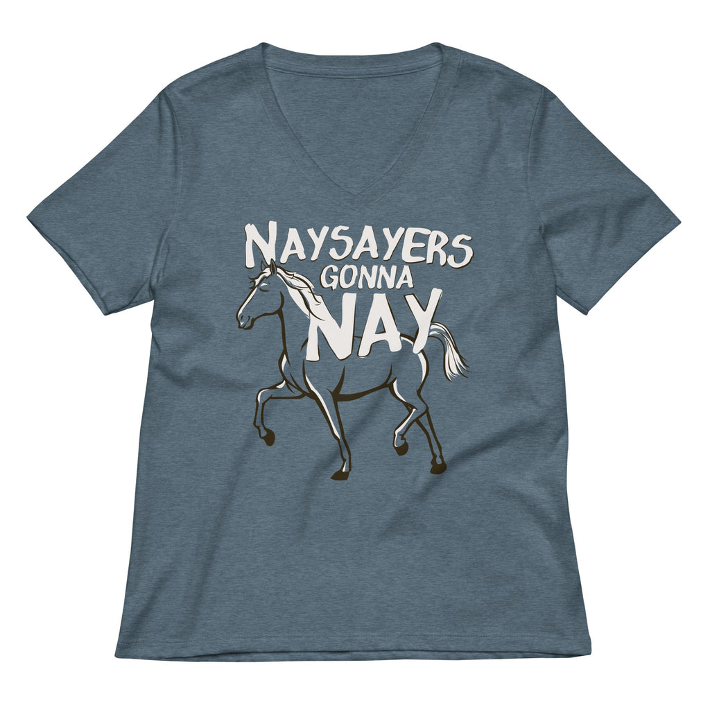 Nay Sayers Gonna Nay Women's V-Neck Tee