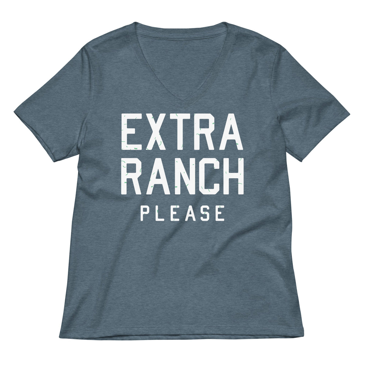 Extra Ranch Please Women's V-Neck Tee