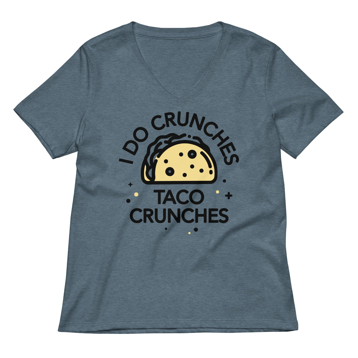 I Do Crunches Taco Crunches Women's V-Neck Tee