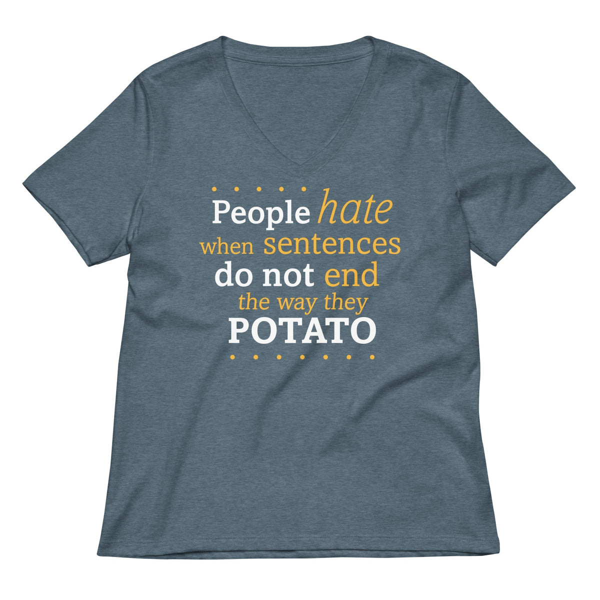 Sentences That End In Potato Women's V-Neck Tee