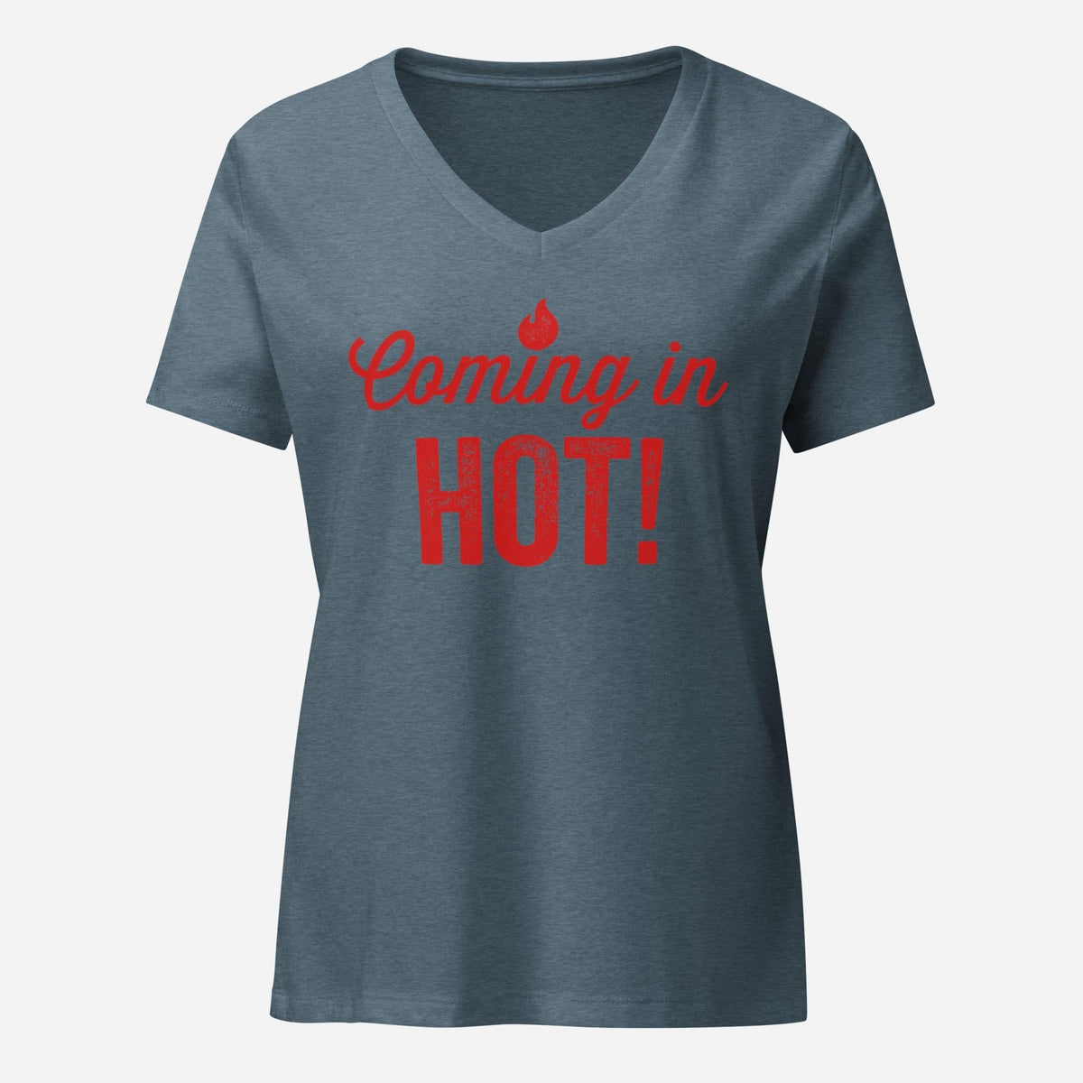Coming in Hot Womenâ€™s Relaxed V-neck Tee