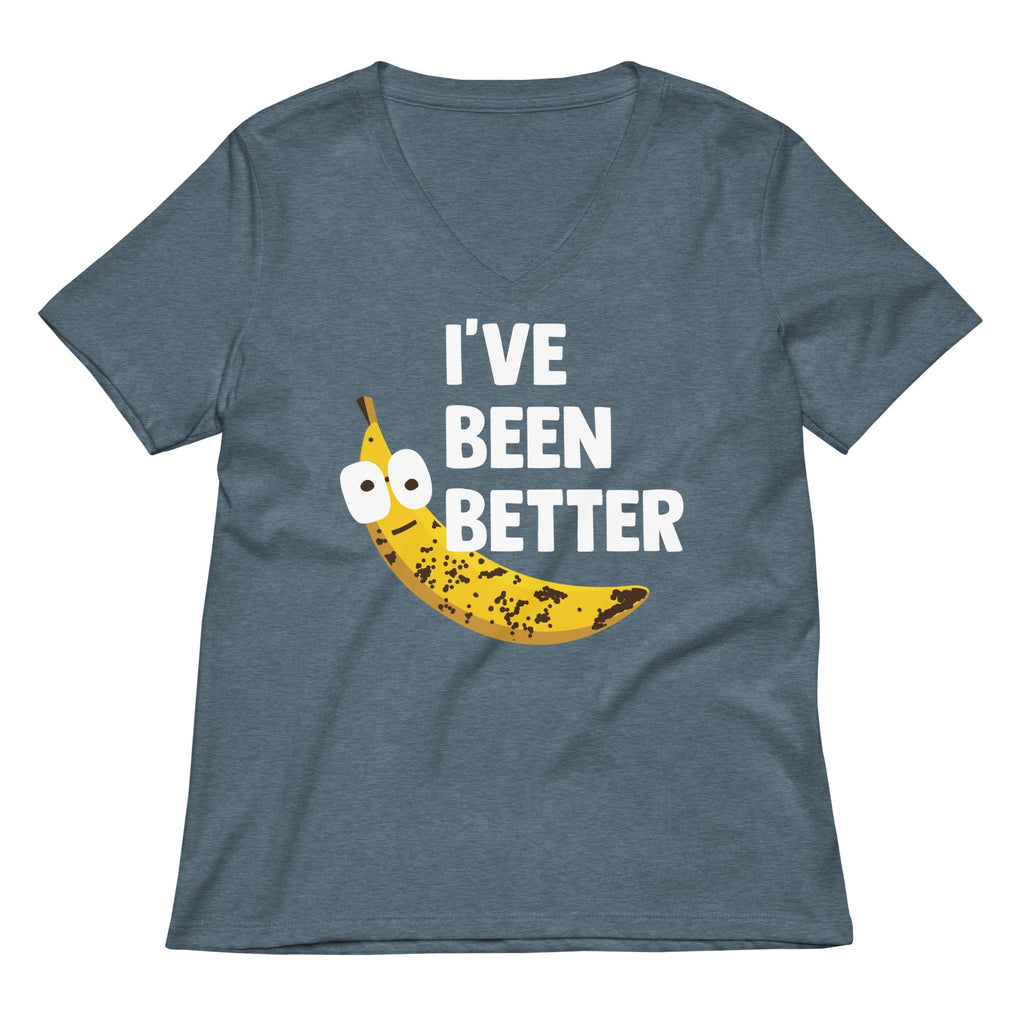 I've Been Better Women's V-Neck Tee
