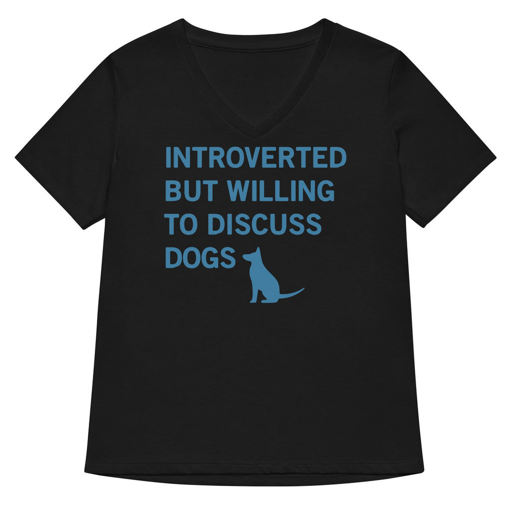 Introverted But Willing To Discuss Dogs Women's V-Neck Tee