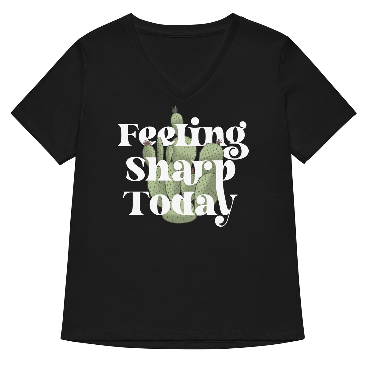 Feeling Sharp Today Women's V-Neck Tee