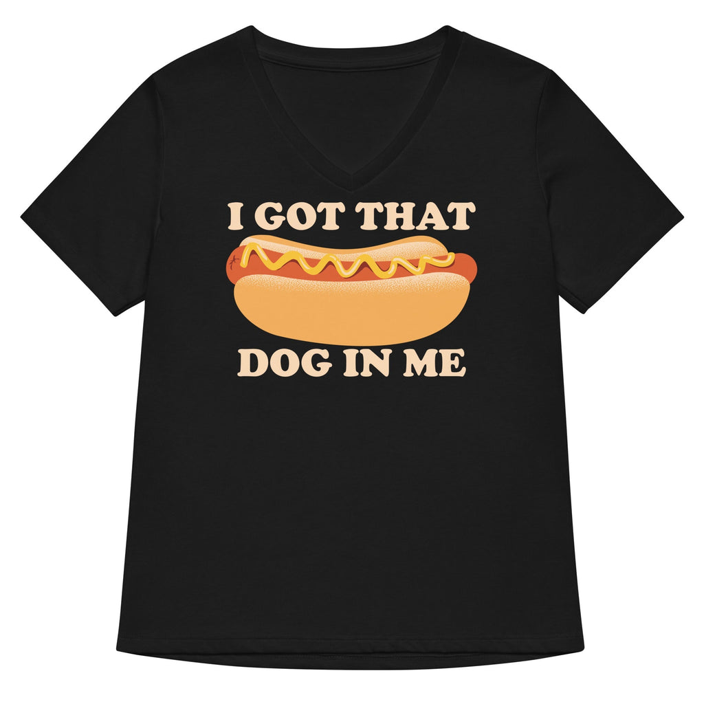I Got That Dog In Me Women's V-Neck Tee