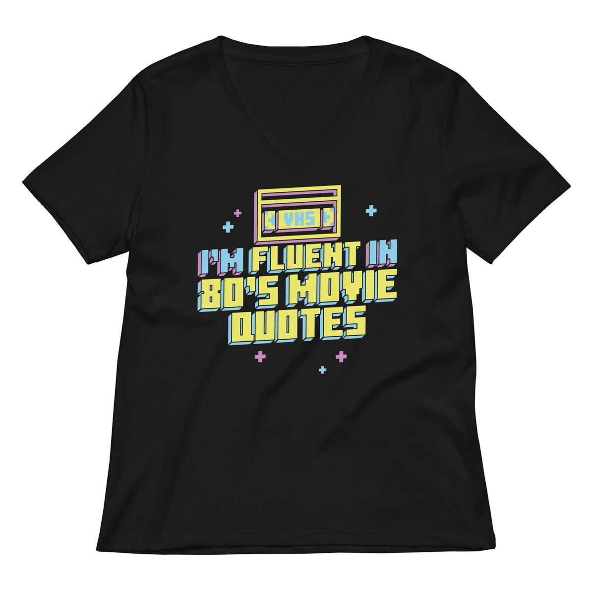 I'm Fluent In 80's Movie Quotes Women's V-Neck Tee