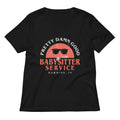 Pretty Damn Good Babysitter Service Women's V-Neck Tee