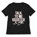 Talk To Me Rooster Women's V-Neck Tee