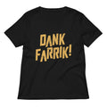 Dank Farrik! Women's V-Neck Tee