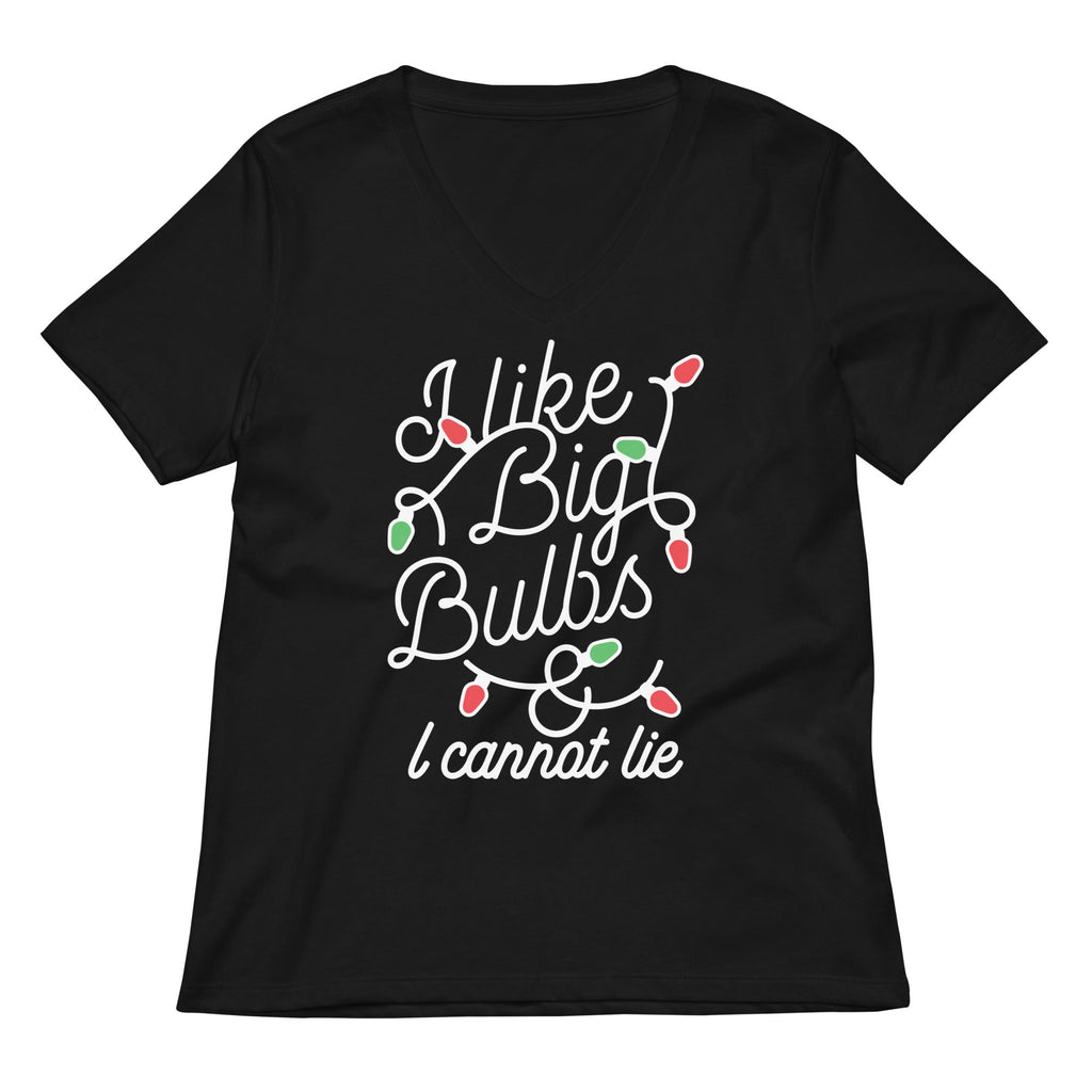 I Like Big Bulbs & I Cannot Lie Women's V-Neck Tee