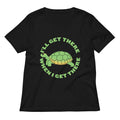 I'll Get There When I Get There Women's V-Neck Tee
