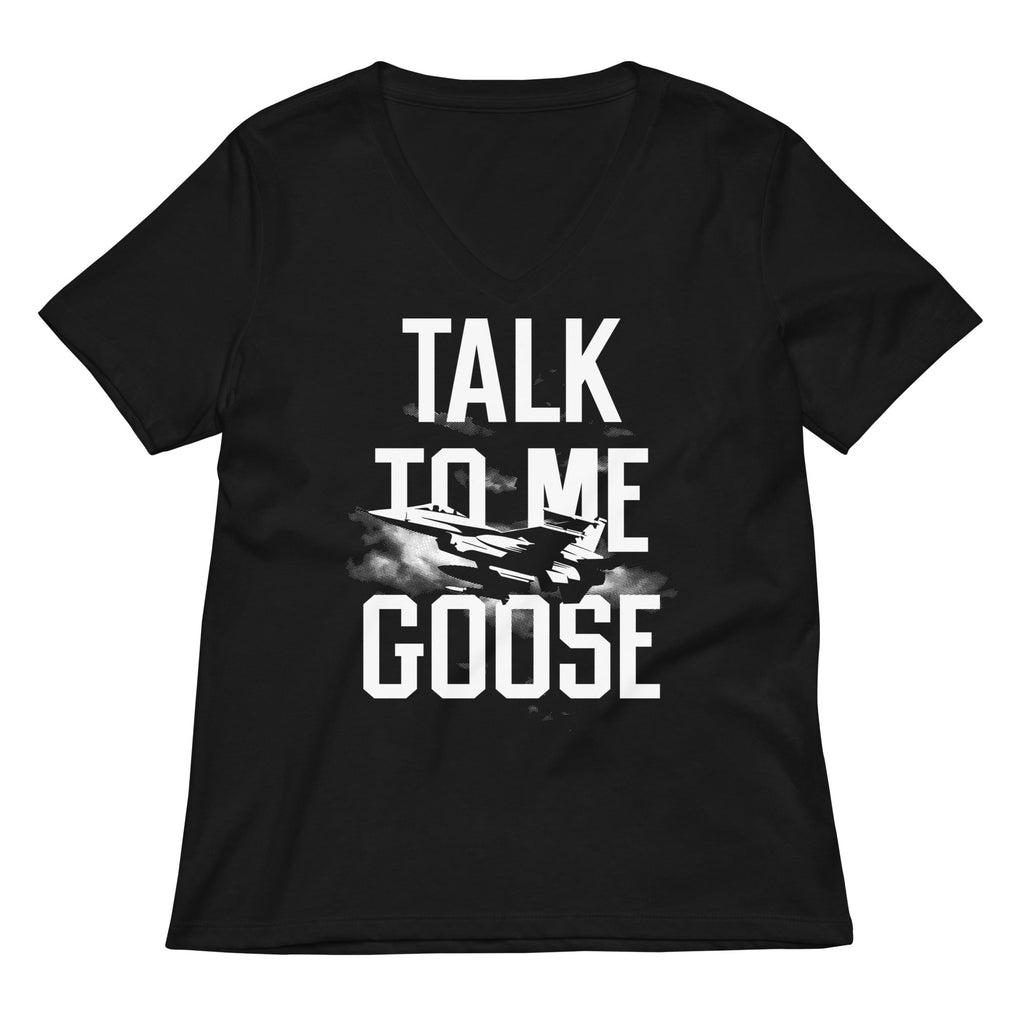 Talk To Me Goose Women's V-Neck Tee