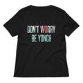 Don't Worry Be Yonce Women's V-Neck Tee