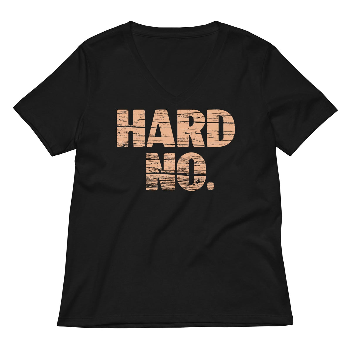Hard No Women's V-Neck Tee