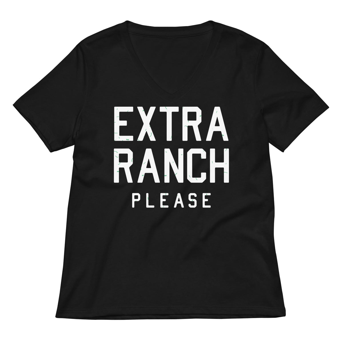 Extra Ranch Please Women's V-Neck Tee