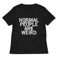Normal People Are Weird Women's V-Neck Tee