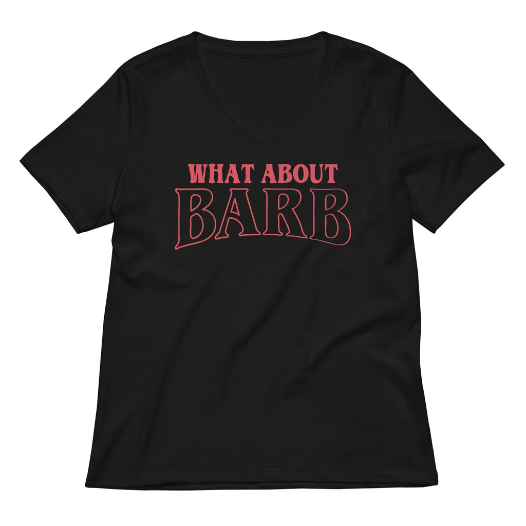 What About Barb? Women's V-Neck Tee