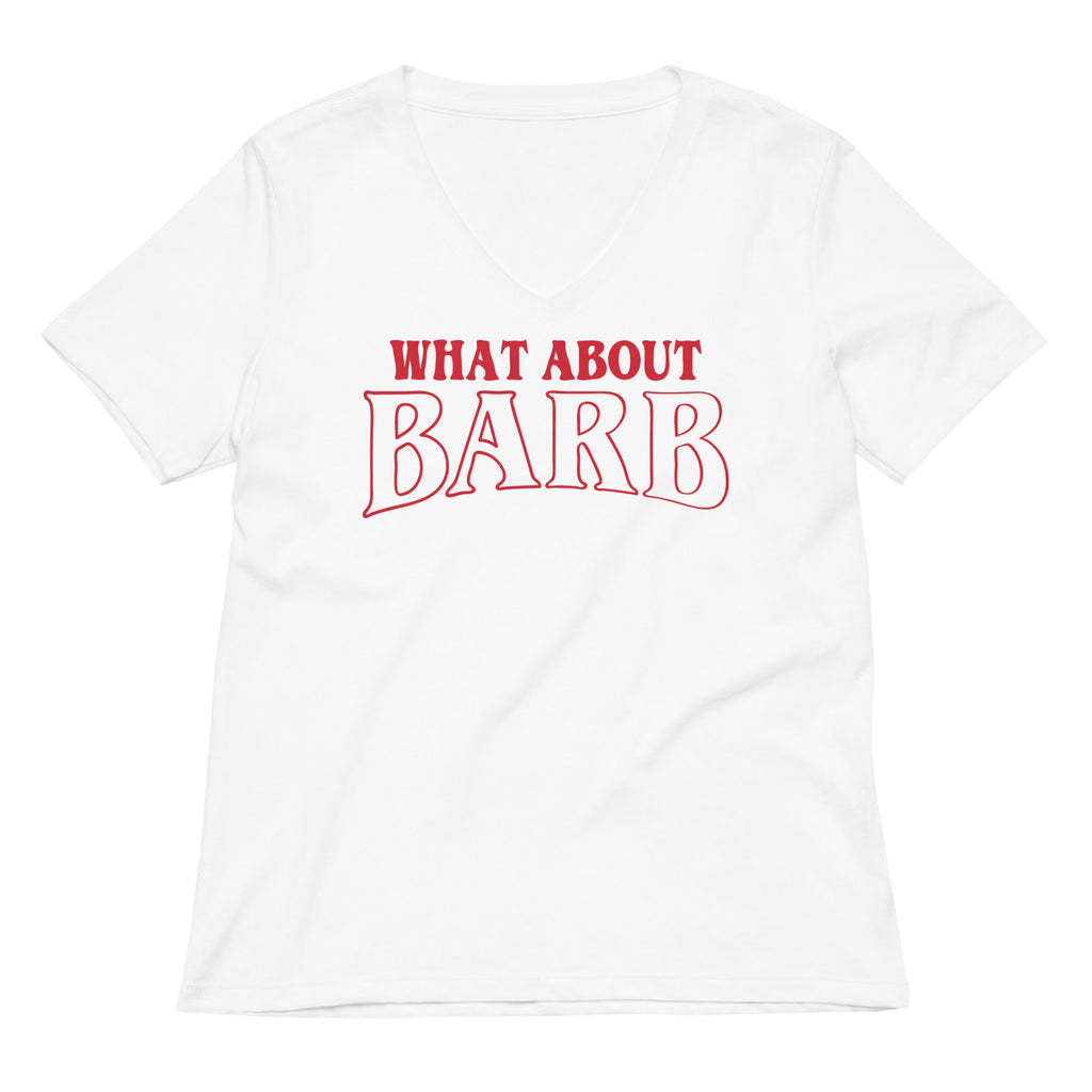 What About Barb? Women's V-Neck Tee