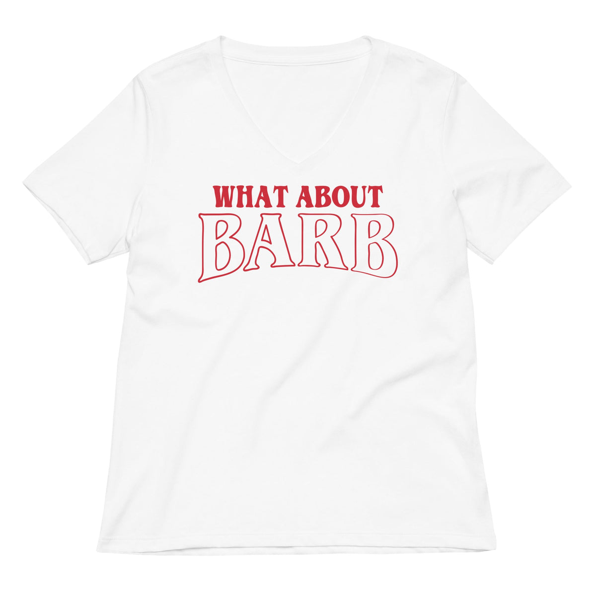 What About Barb? Women's V-Neck Tee