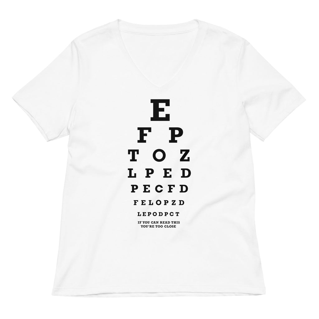Too Close Eye Chart Women's V-Neck Tee