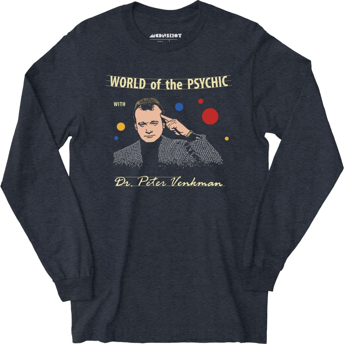 World of the Psychic with Dr. Peter Venkman - Long Sleeve