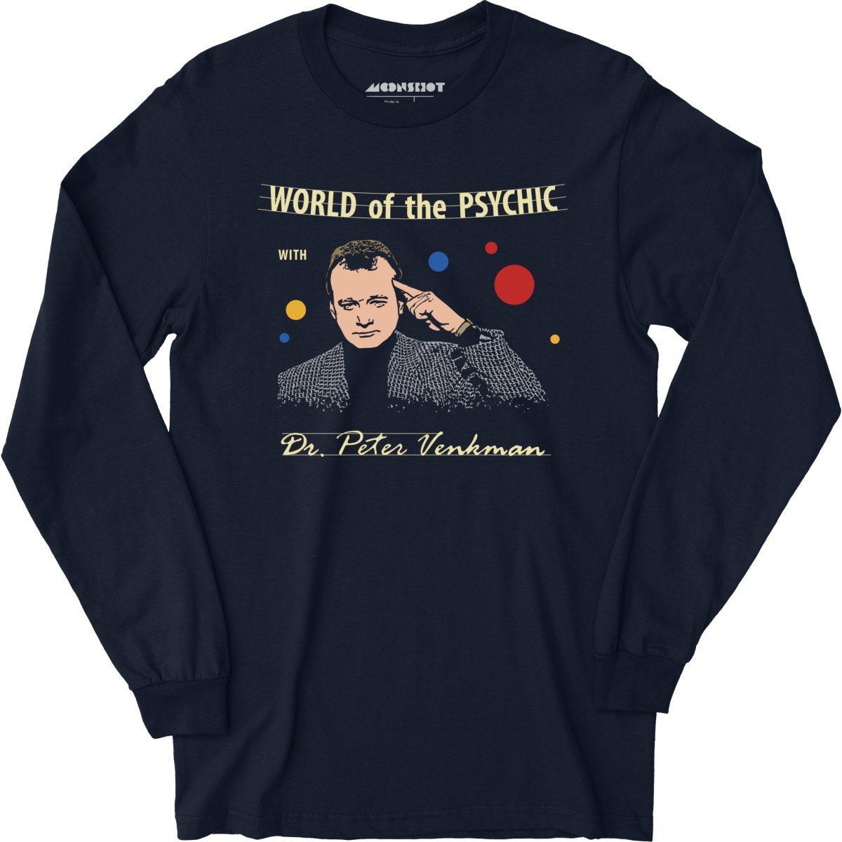 World of the Psychic with Dr. Peter Venkman - Long Sleeve