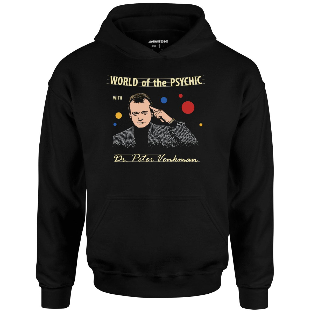 World of the Psychic with Dr. Peter Venkman - Unisex