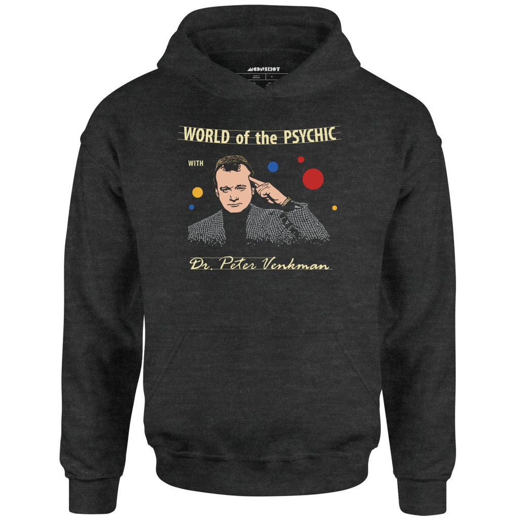 World of the Psychic with Dr. Peter Venkman - Unisex