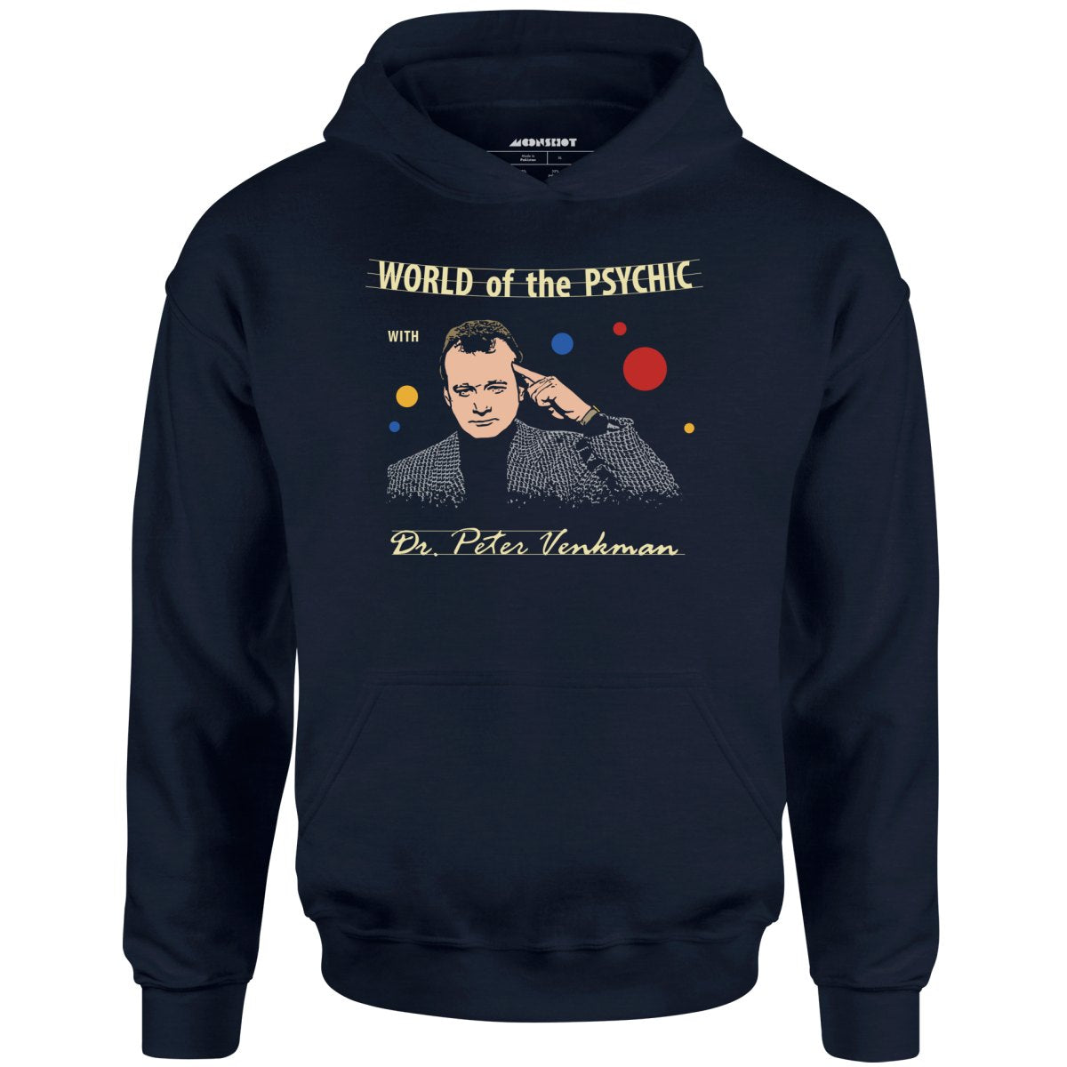 World of the Psychic with Dr. Peter Venkman - Unisex