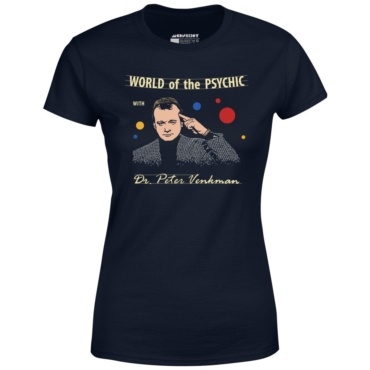 World of the Psychic with Dr. Peter Venkman - Women's