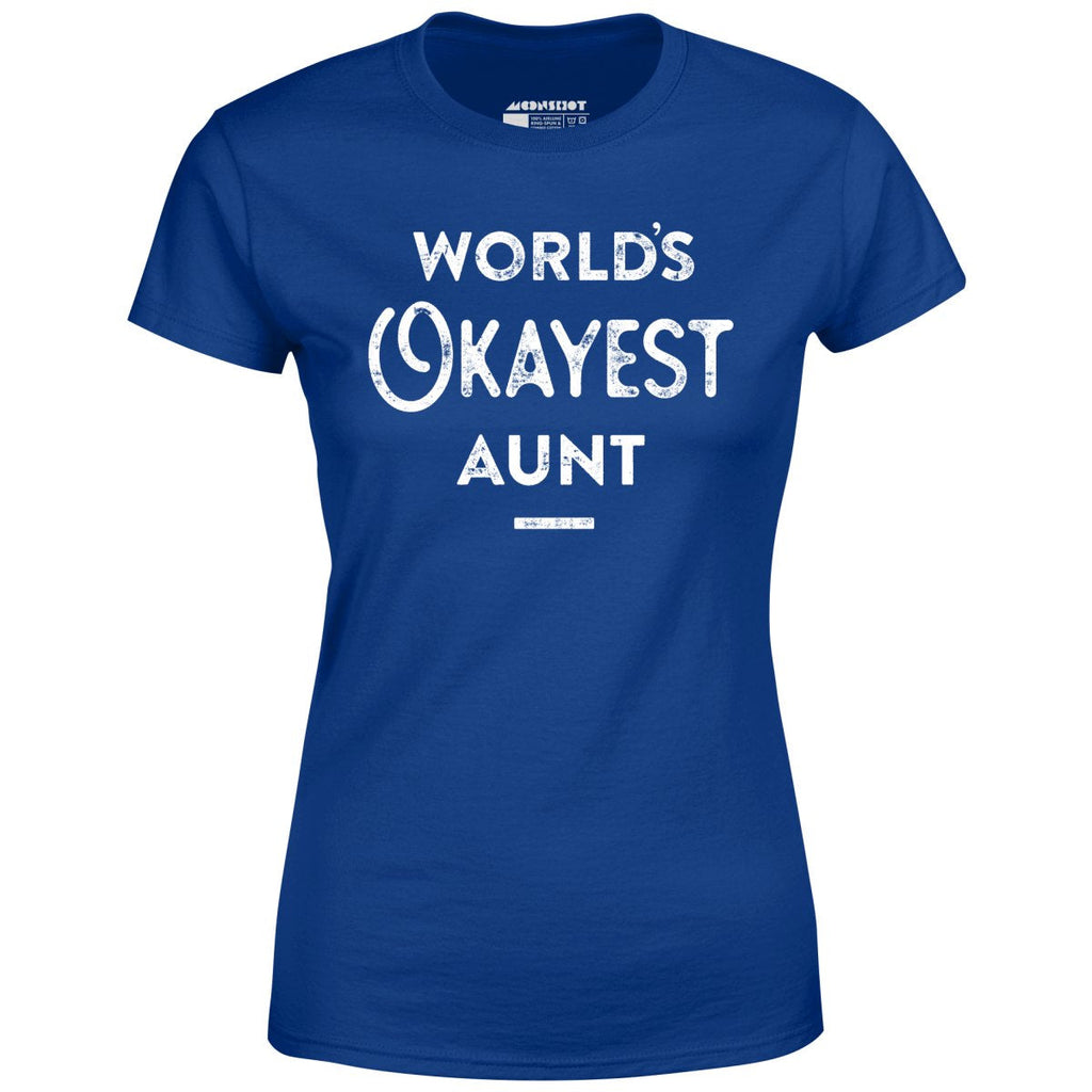 World's Okayest Aunt - Women's