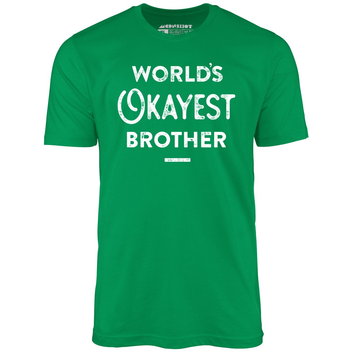 World's Okayest Brother - Unisex