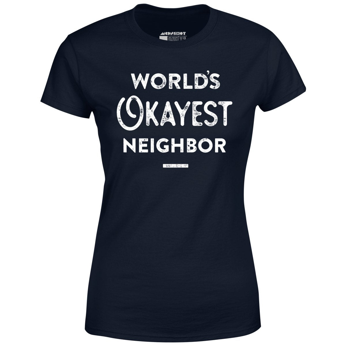 World's Okayest Neighbor - Women's