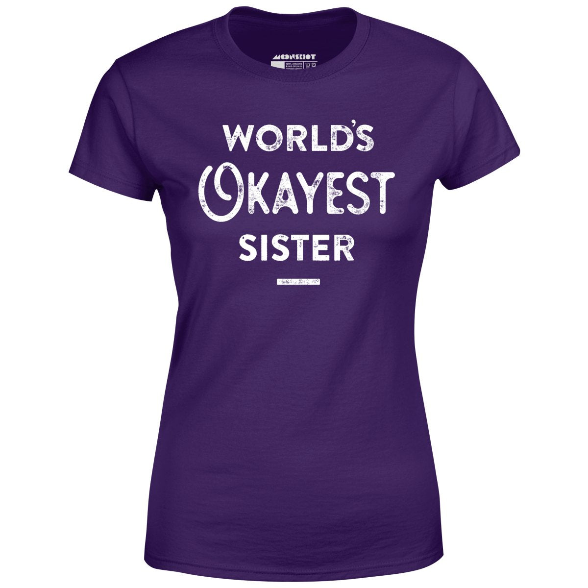 World's Okayest Sister - Women's