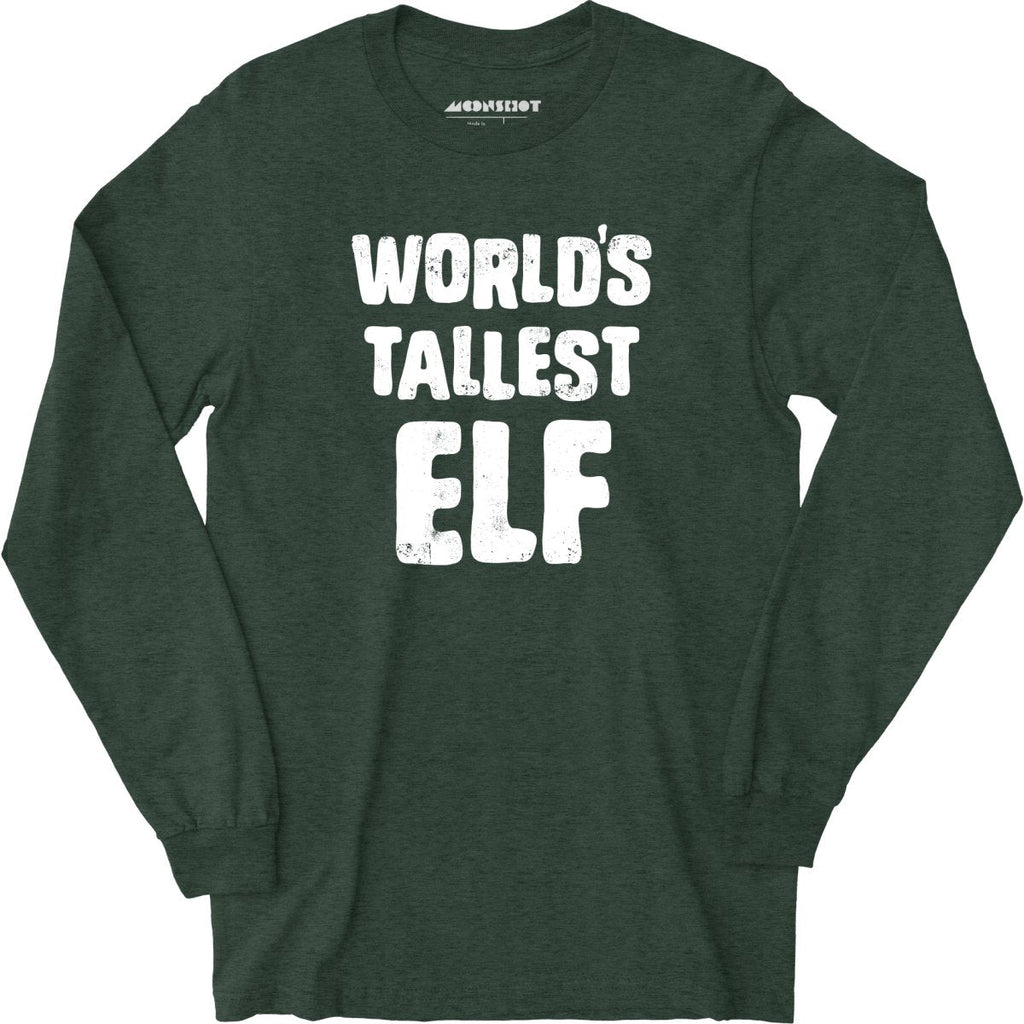 World's Tallest Elf - Long Sleeve