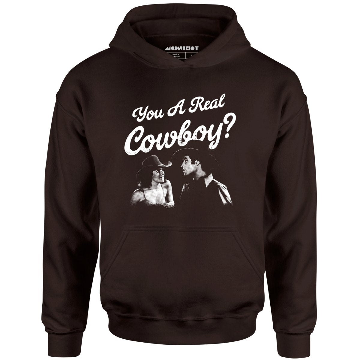 You a Real Cowboy? - Unisex