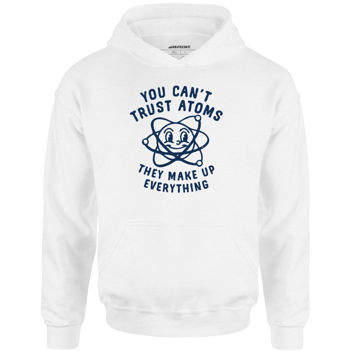 You Can't Trust Atoms - Unisex