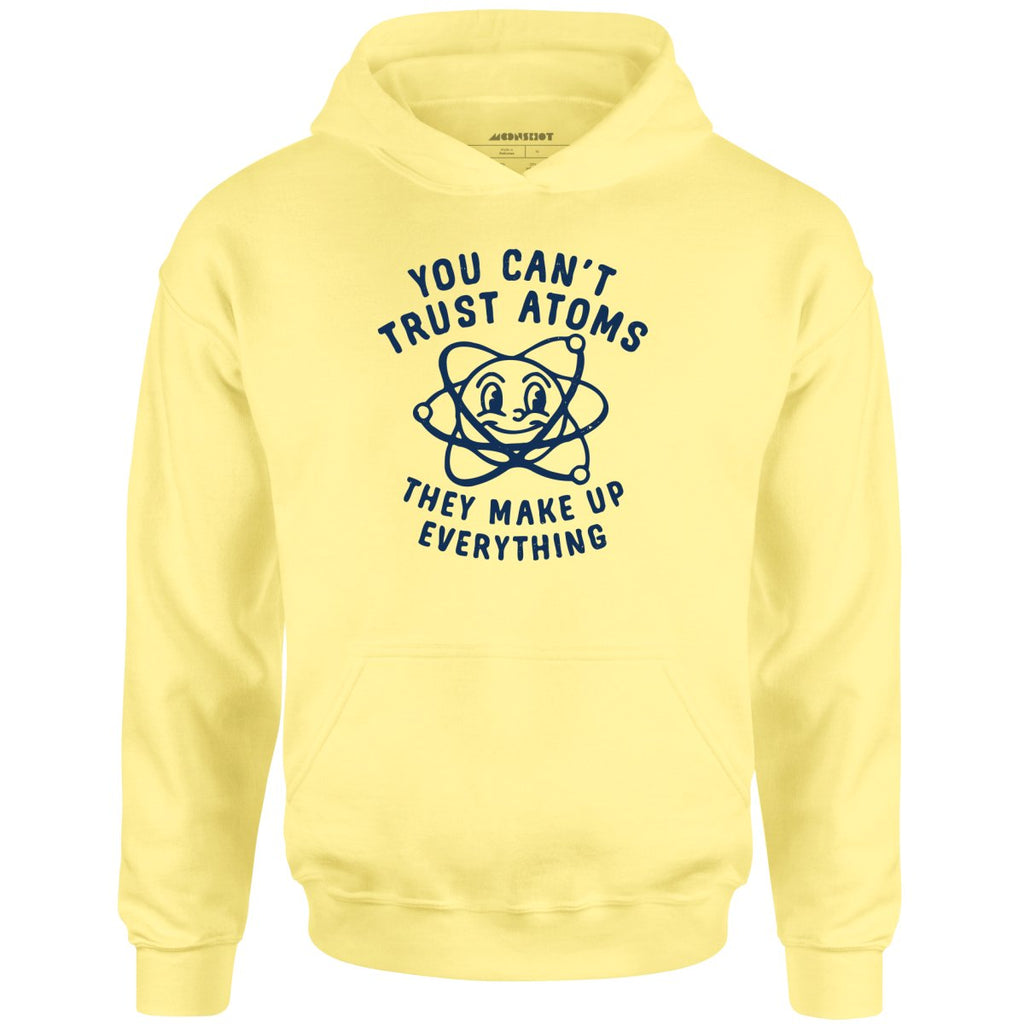 You Can't Trust Atoms - Unisex