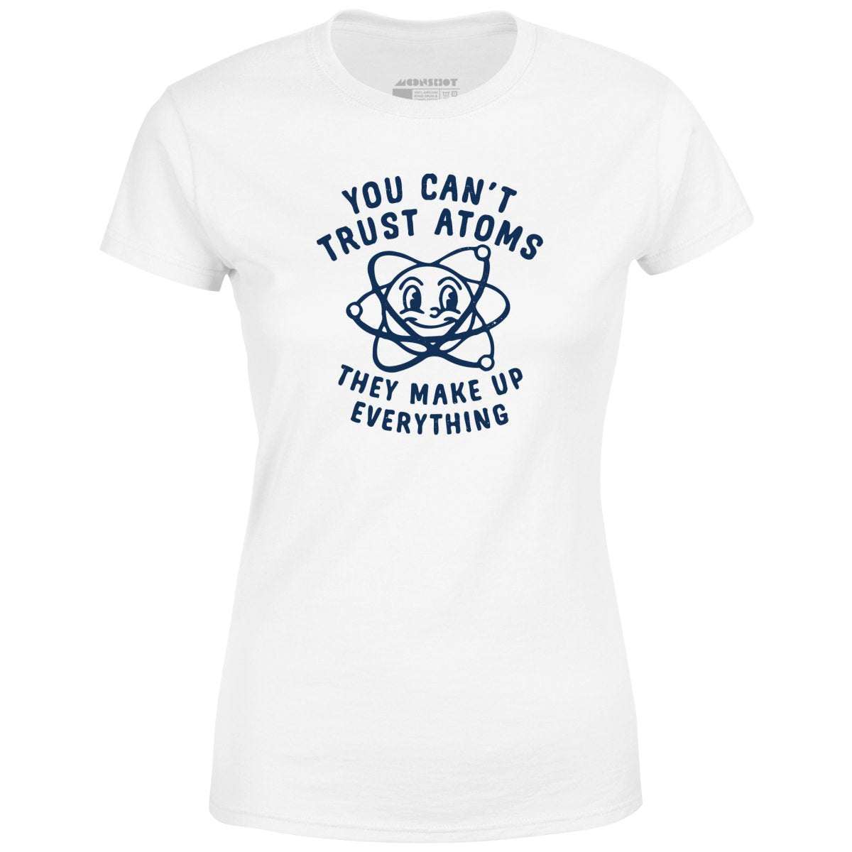 You Can't Trust Atoms - Women's
