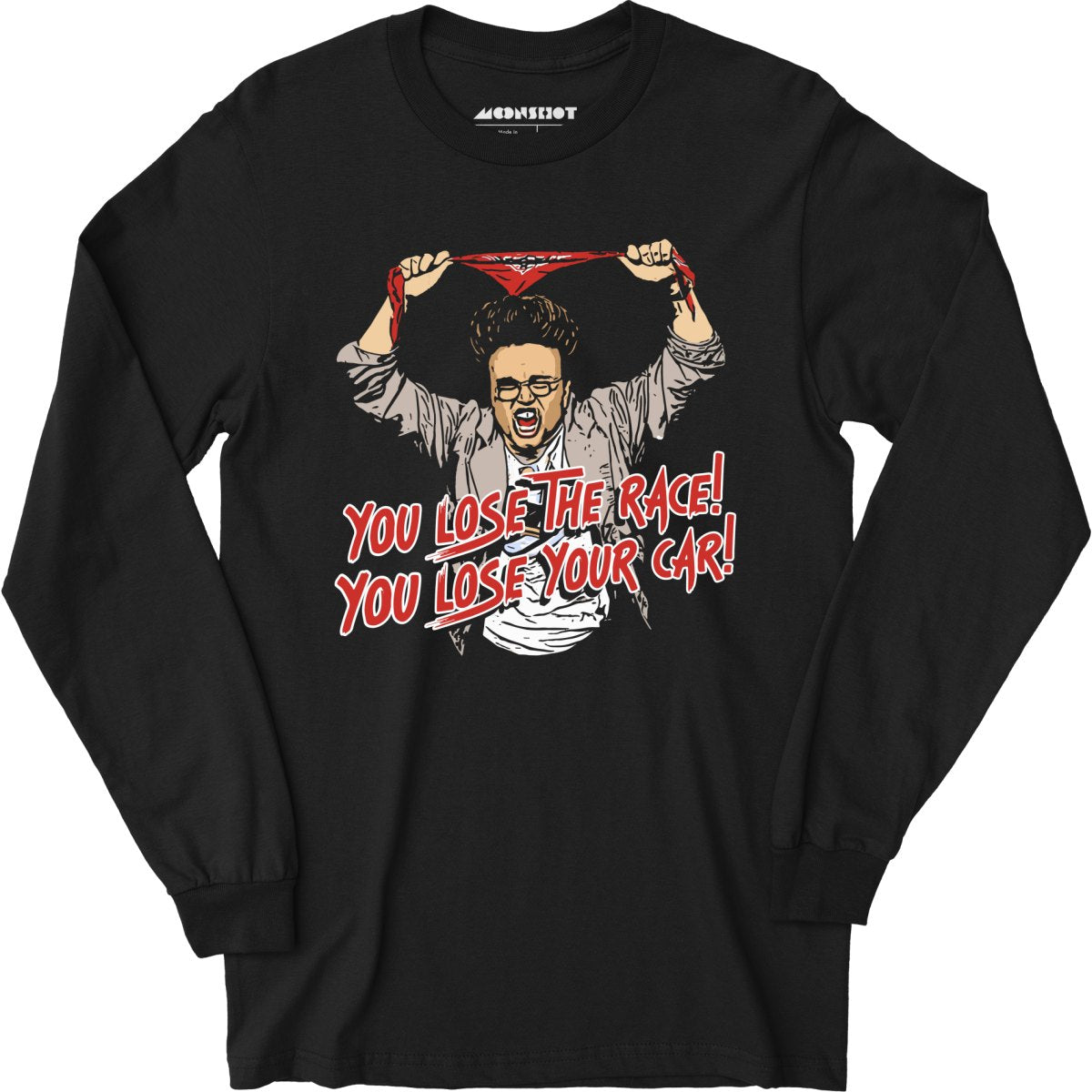 You Lose The Race You Lose Your Car - Long Sleeve