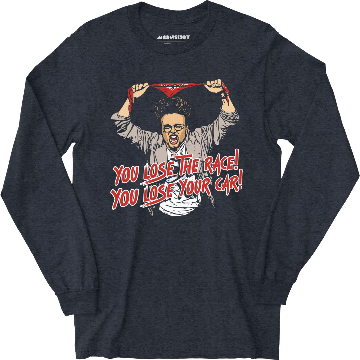 You Lose The Race You Lose Your Car - Long Sleeve