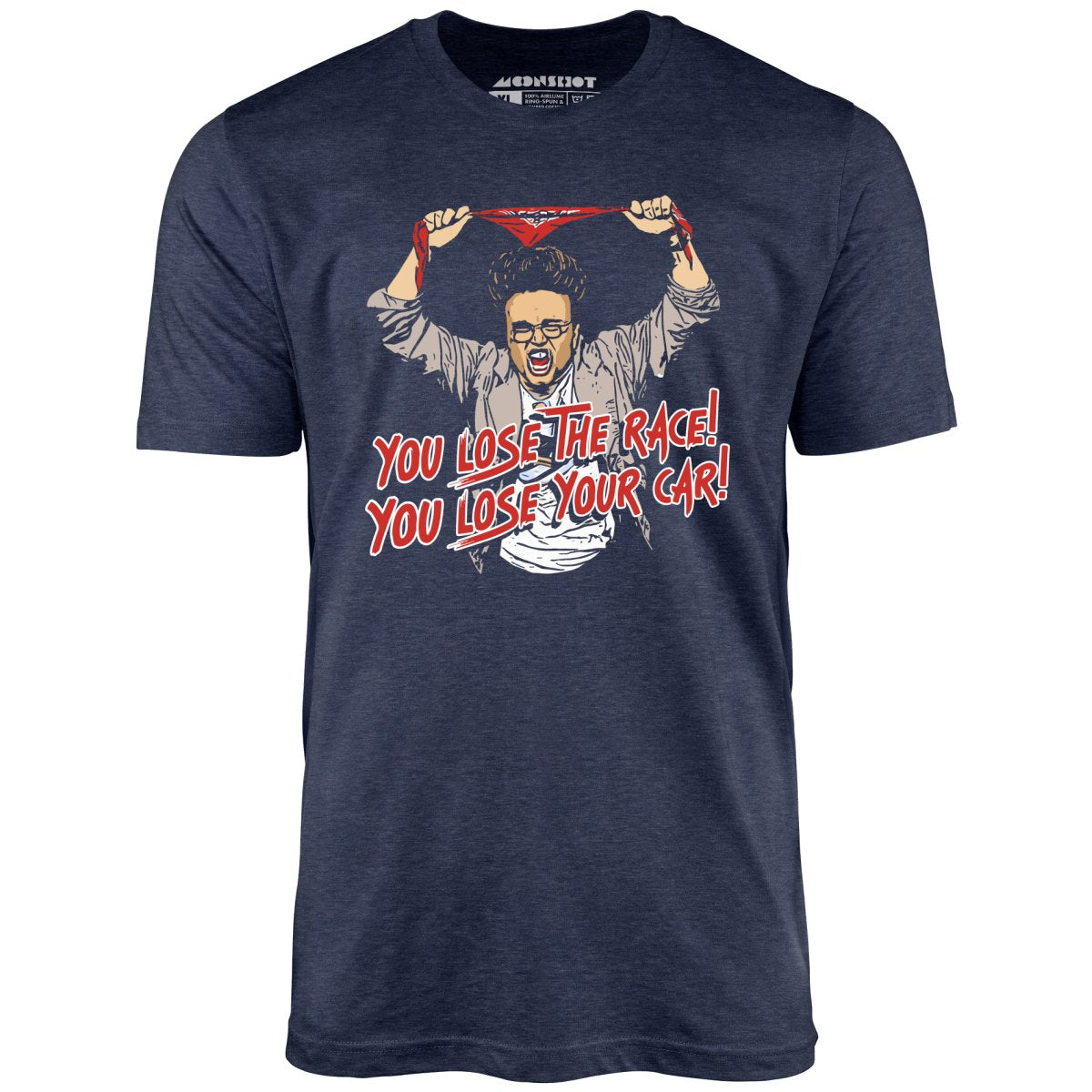 You Lose The Race You Lose Your Car - Unisex