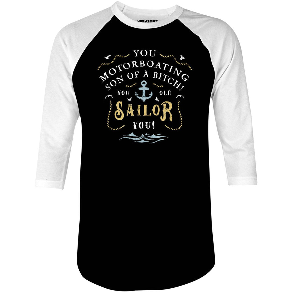 You Old Sailor You - 3/4 Sleeve Raglan